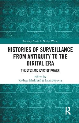 Histories of Surveillance from Antiquity to the Digital Era - 