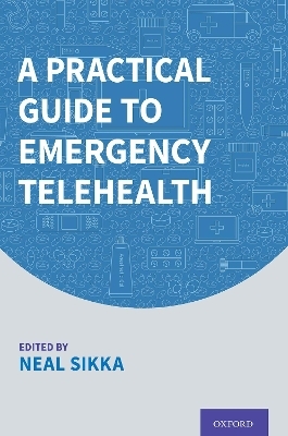 A Practical Guide to Emergency Telehealth - 