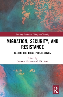 Migration, Security, and Resistance - 