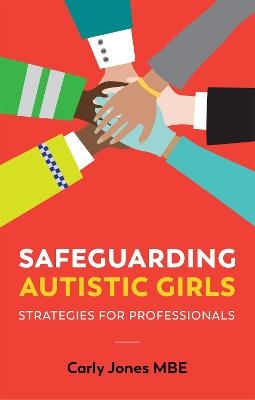 Safeguarding Autistic Girls - Carly Jones