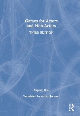 Games for Actors and Non-Actors - Augusto Boal