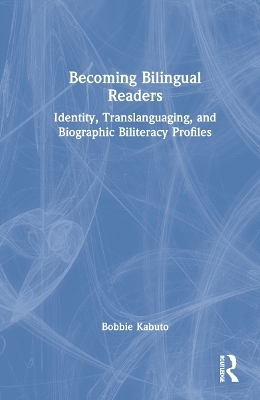 Becoming Bilingual Readers - Bobbie Kabuto