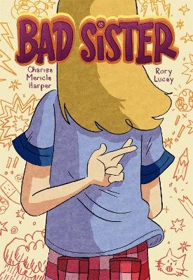 Bad Sister - Charise Mericle Harper