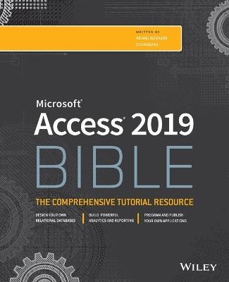 Access 2019 Bible - Michael Alexander, Richard Kusleika