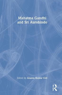 Mahatma Gandhi and Sri Aurobindo - 