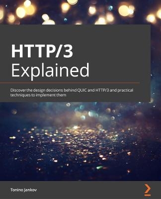 HTTP/3 Explained - Tonino Jankov