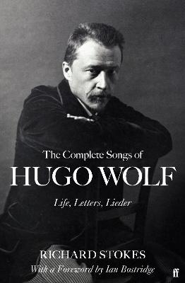 The Complete Songs of Hugo Wolf - Richard Stokes