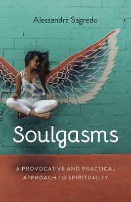 Soulgasms - Alessandra Sagredo