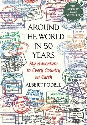 Around the World in 50 Years - Albert Podell