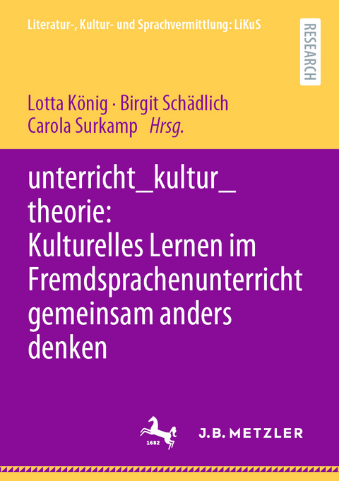 unterricht_kultur_theorie: Kulturelles Lernen im Fremdsprachenunterricht gemeinsam anders denken - 