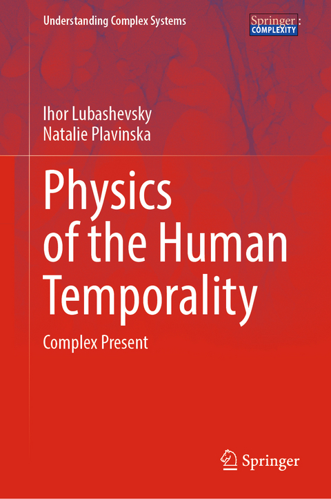 Physics of the Human Temporality - Ihor Lubashevsky, Natalie Plavinska