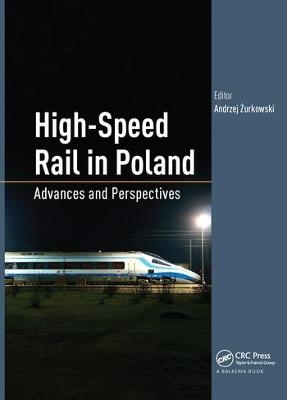 High-Speed Rail in Poland - Andrzej Zurkowski