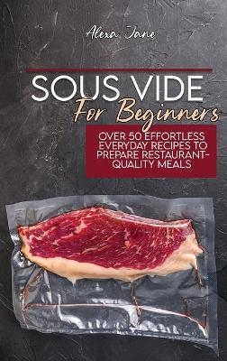 Sous Vide For Beginners - Alexa Jane