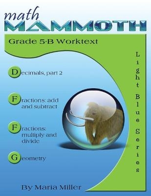 Math Mammoth Grade 5-B Worktext - Maria Miller