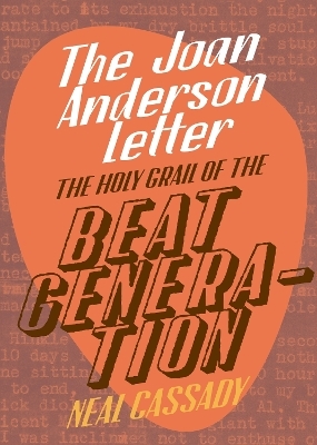 The Joan Anderson Letter - Neal Cassady