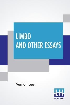 Limbo And Other Essays - Vernon Lee