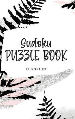 Sudoku Puzzle Book - Medium (6x9 Hardcover Puzzle Book / Activity Book) - Sheba Blake