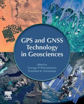 GPS and GNSS Technology in Geosciences - 