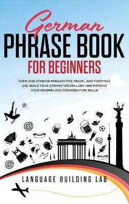 German Phrase Book for Beginners -  Language Building Lab