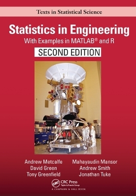 Statistics in Engineering - Andrew Metcalfe, David Green, Tony Greenfield, Mayhayaudin Mansor, Andrew Smith