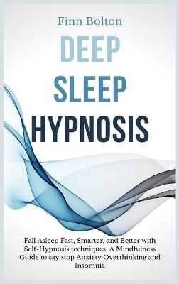 Deep Sleep Hypnosis - Finn Bolton