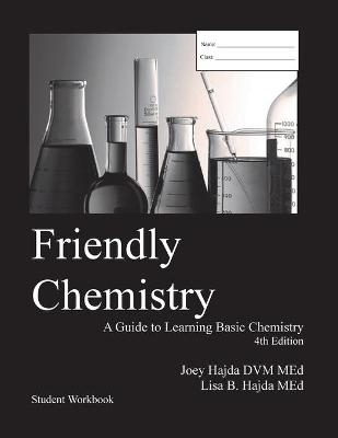 Friendly Chemistry Student Workbook - Joey A Hajda, Lisa B Hajda