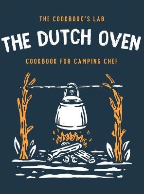 The Dutch Oven Cookbook for Camping Chef - The Cookbook's Lab