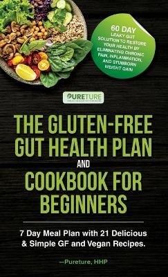 The Gluten-Free Gut Health Plan and Cookbook for Beginners - Pureture Hhp