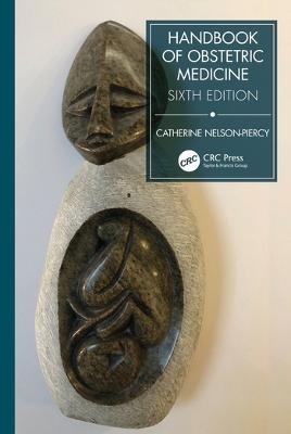 Handbook of Obstetric Medicine - Catherine Nelson-Piercy