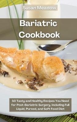 Bariatric Cookbook - Susan Meadow