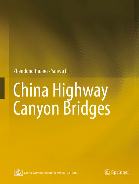 China Highway Canyon Bridges - Zhendong Huang, Yanwu Li