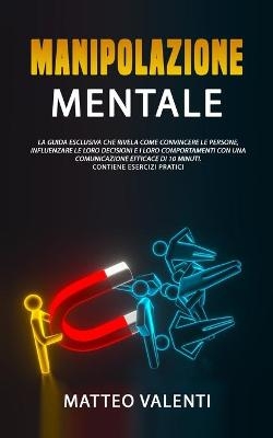 Manipolazione mentale - Matteo Valenti