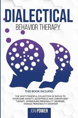 Dialectical Behavior Therapy - Jon Power