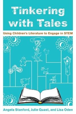 Tinkering with Tales - Angela Stanford, Julie Quast, Lisa Oden