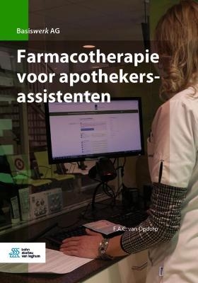 Farmacotherapie voor apothekersassistenten - F a C Van Opdorp