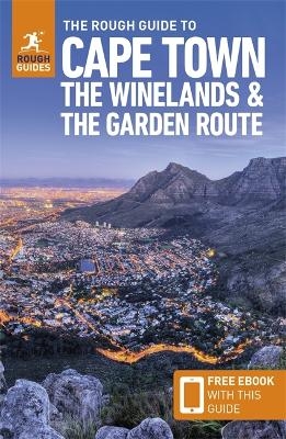 The Rough Guide to Cape Town, the Winelands & the Garden Route: Travel Guide with eBook - Rough Guides, Philip Briggs