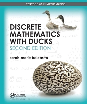 Discrete Mathematics with Ducks - Sarah-Marie Belcastro