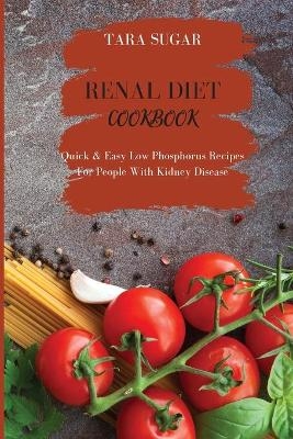 Renal Diet Cookbook - Tara Sugar