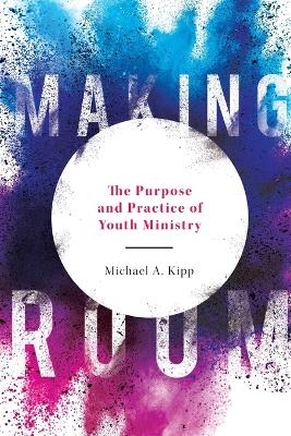 Making Room - Mike Kipp