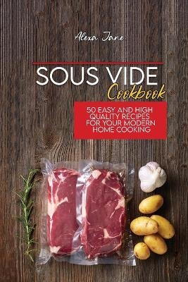 Sous Vide Cookbook - Alexa Jane