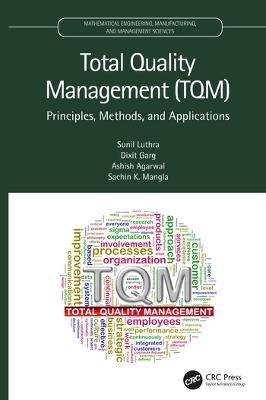 Total Quality Management (TQM) - Sunil Luthra, Dixit Garg, Ashish Agarwal, Sachin K. Mangla