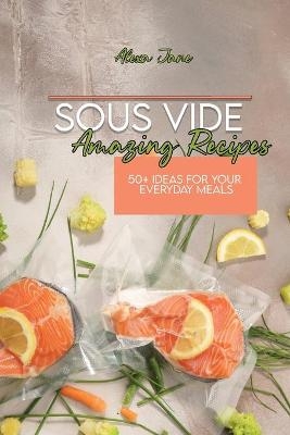 Sous Vide Amazing Recipes - Alexa Jane