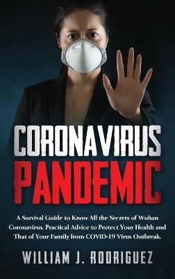 Coronavirus Pandemic - William J Rodriguez