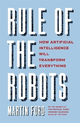 Rule of the Robots - Martin Ford