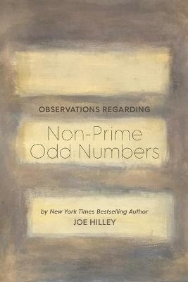 Observations Regarding Non-Prime Odd Numbers - Joe Hilley