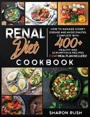 Renal Diet Cookbook - Sharon Rush