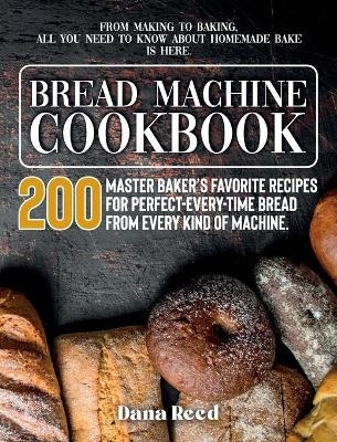 Bread Machine Cookbook - Dana Reed