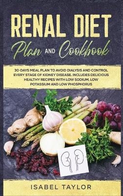 Renal Diet Plan and Cookbook - Isabel Taylor