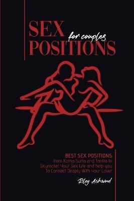 Sex Positions for Couples - Riley Ashwood