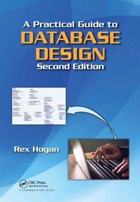 A Practical Guide to Database Design - Rex Hogan